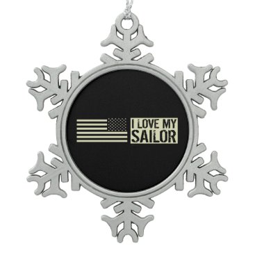 I Love My Sailor Snowflake Pewter Christmas Ornament I Love My Sailor Snowflake Pewter Christmas Ornament