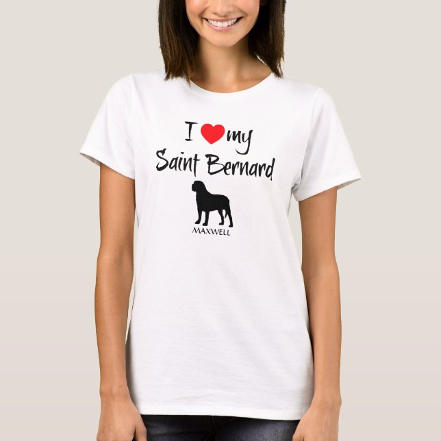 I Love My Saint Bernard T-Shirt (Front)