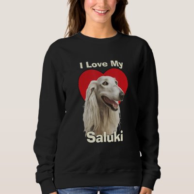 I Love My Saluki Puppy Dog Sweatshirt