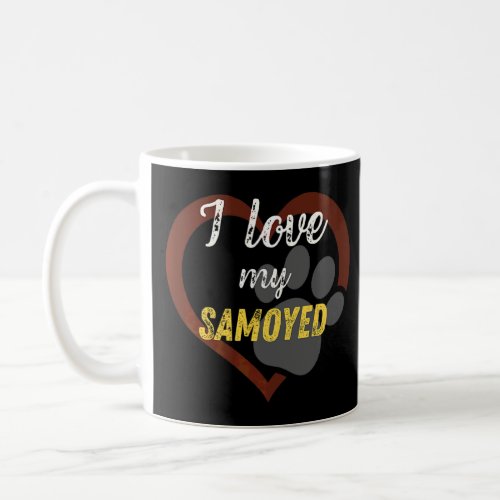 I Love My Samoyed Dog  Coffee Mug