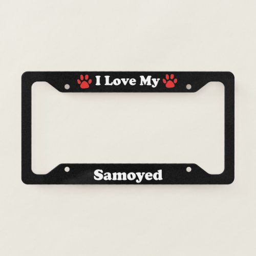 I Love My Samoyed Dog License Plate Frame