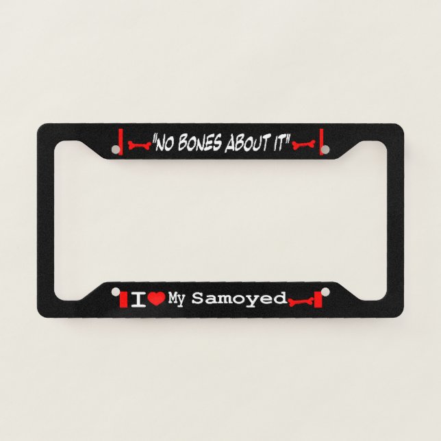 I Love My Samoyed License Plate Frame (Front)