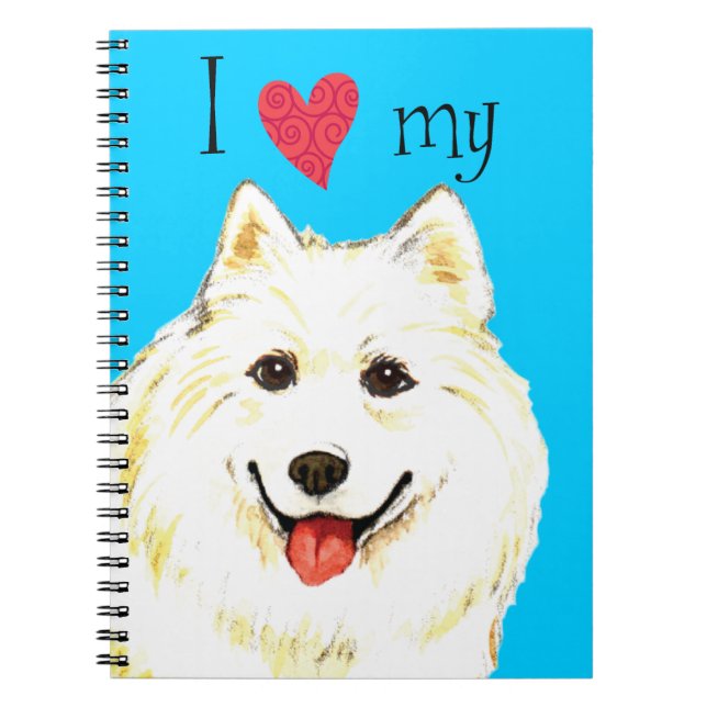 I Love my Samoyed Notebook (Front)
