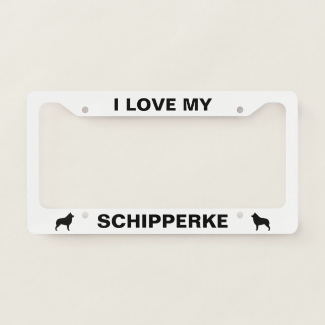 I Love My Schipperke | Dog Breed Custom License Plate Frame (Front)