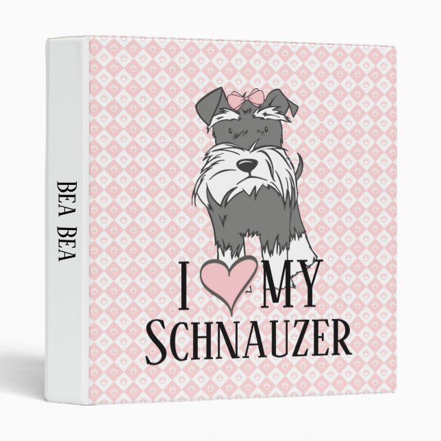I Love my Schnauzer 3 Ring Binder (Front/Spine)