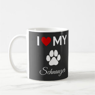 I love my Schnauzer dog custom text Coffee Mug