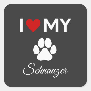 I love my Schnauzer dog custom text Square Sticker