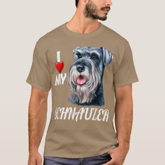 I Love My Schnauzer Schnauzer Dog Pet Owner  T-Shirt