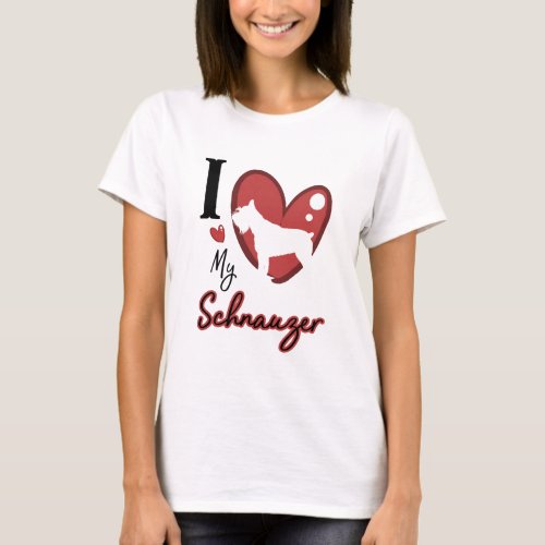 I love my schnauzer T_Shirt