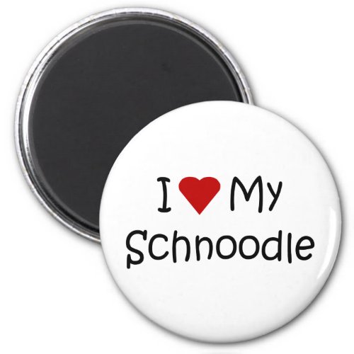 I Love My Schnoodle Dog Breed Lover Gifts Magnet
