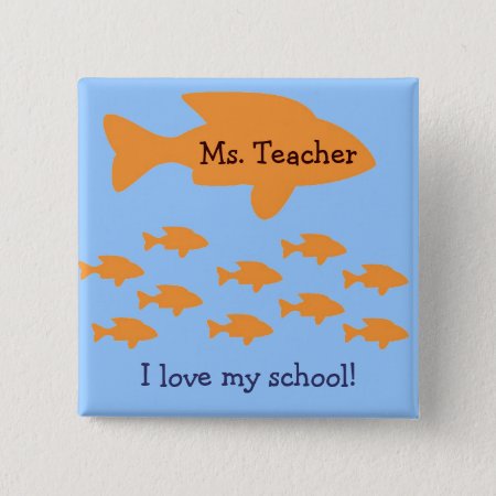 I Love My School Personalized Teacher Name Tag Button