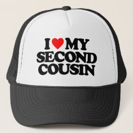 I LOVE MY SECOND COUSIN TRUCKER HAT