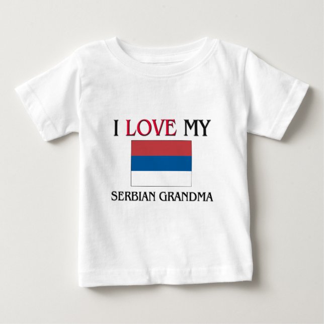 I Love My Serbian Grandma Baby T-Shirt (Front)