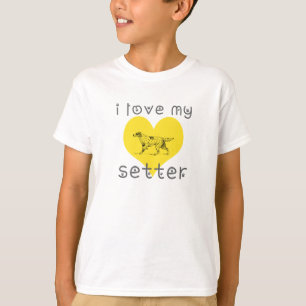 i love my setter. T-Shirt