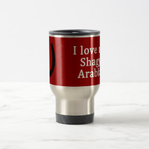 I Love My Shagya Arabian Horse Travel Mug