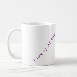 I Love My SHE SHED!!! mug