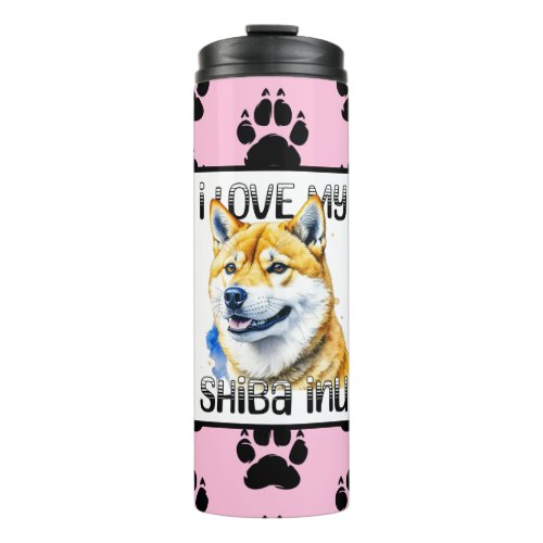 I Love My Shiba Inu  Dog Owner  Thermal Tumbler