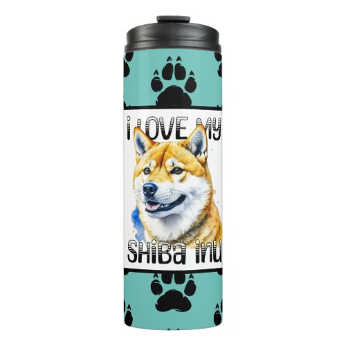 I Love My Shiba Inu  Dog Owner  Thermal Tumbler