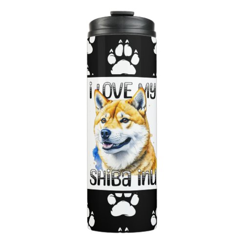 I Love My Shiba Inu  Dog Owner  Thermal Tumbler