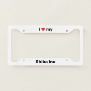 I Love My Shiba Inu White Custom License Plate Frame