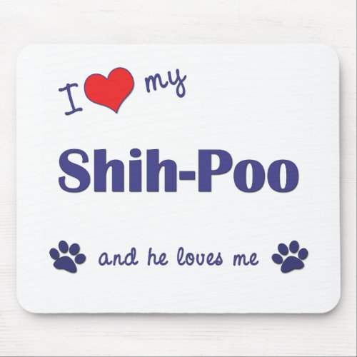 I Love My Shih_Poo Male Dog Mouse Pad