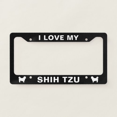 I Love My Shih Tzu  Dog Breed Custom License Plate Frame