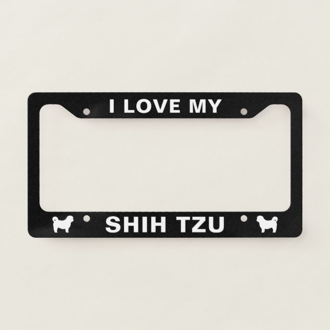 I Love My Shih Tzu | Dog Breed Custom License Plate Frame (Front)