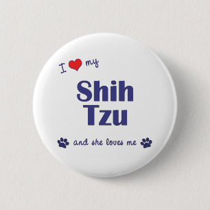 I Love My Shih Tzu (Female Dogs) Pinback Button