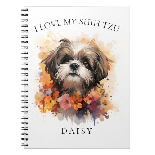I Love My Shih Tzu Floral Dog Portrait Notebook