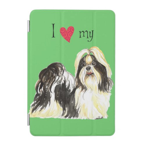 I Love my Shih Tzu iPad Mini Cover