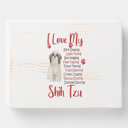 I Love My Shih Tzu Puppy Cute Dogs Lovers Gifts Wooden Box Sign