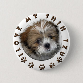 I Love My Shih Tzu Tender Pet Design Button