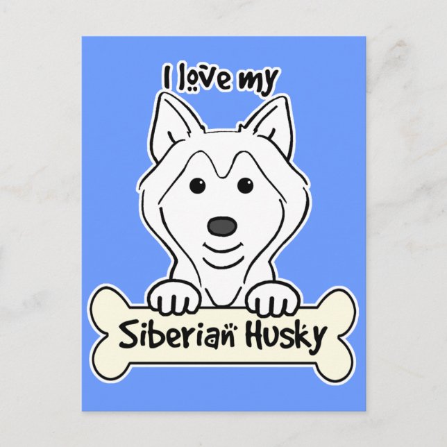 I Love My Siberian Husky Postcard (Front)
