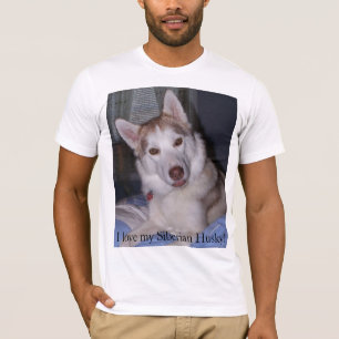 I love my Siberian Husky! T-Shirt