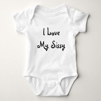 I Love My Sissy Baby Bodysuit