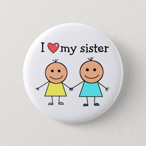 I Love My Sister    Button
