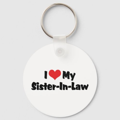 I Love My Sister In Law Keychain