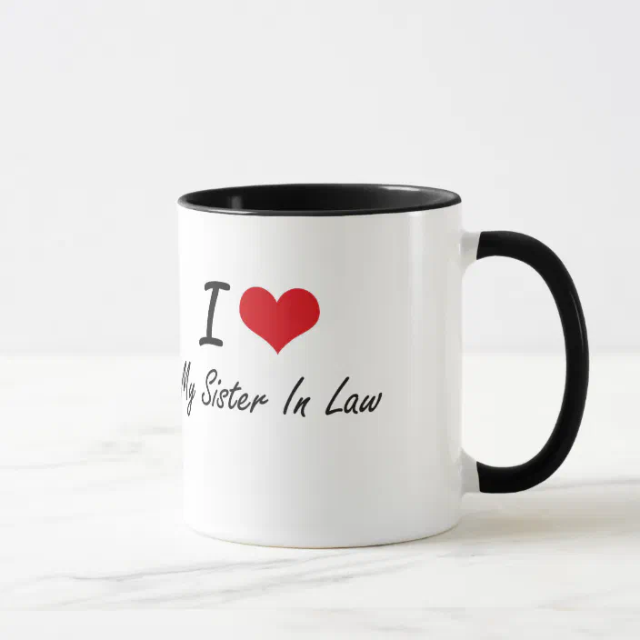 Amazon.com: Funny I Smile Because You're My Sister-in-Law, I Laugh Because  You Married My Brother Ceramic Coffee Cup Gift Mug Office Tea Cups For  Friends Sister-in-Law Gift Mug 11 Ounce : Home