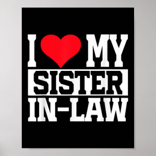 I Love My Sister In-law Poster