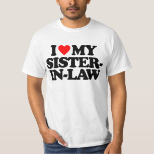 I LOVE MY SISTER-IN-LAW T-Shirt