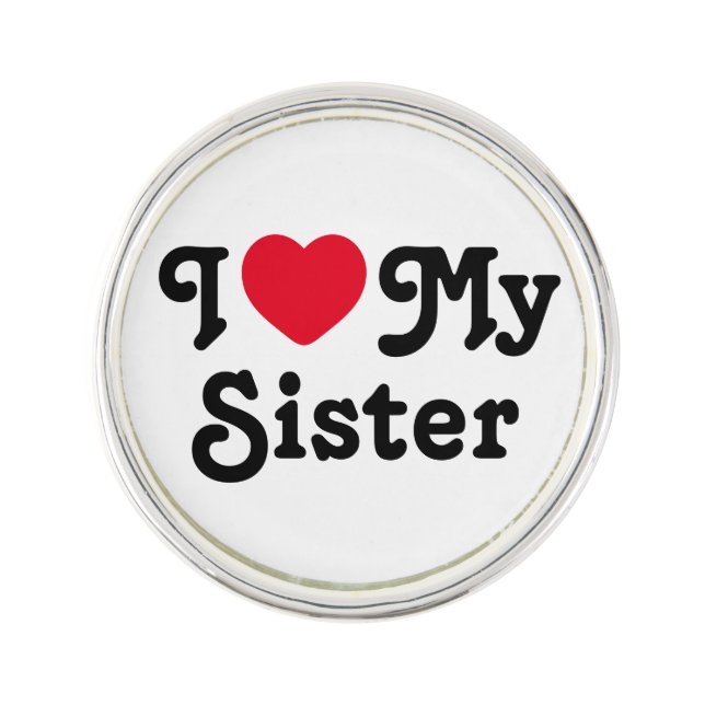 I love my sister lapel pin (Front)