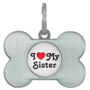 I love my sister pet ID tag