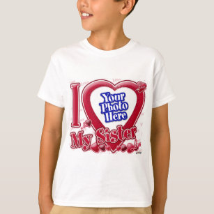 I Love My Sister red heart - photo T-Shirt