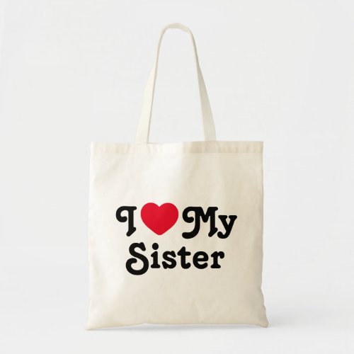 I love my sister tote bag