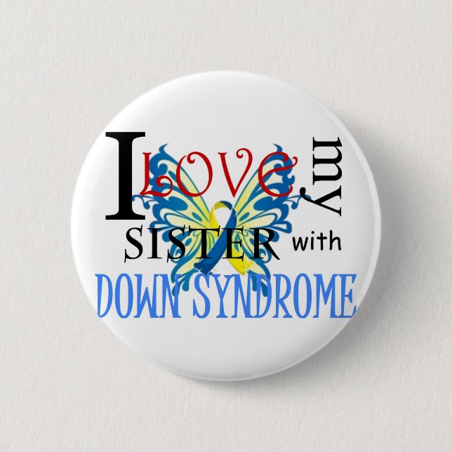 I Love My Sister with Down Syndrome Pinback Button (Front)