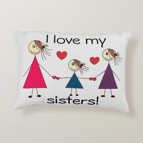 I love my sisters Cute Sisters Drawing Accent Pillow