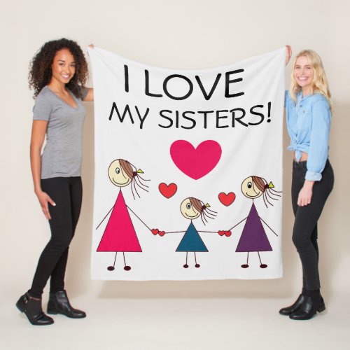 I LOVE MY SISTERS Cute Stick Sisters Hearts Print Fleece Blanket