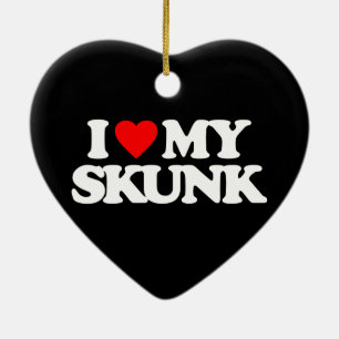 I LOVE MY SKUNK CERAMIC ORNAMENT