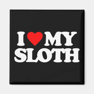 I LOVE MY SLOTH MAGNET