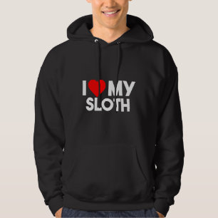 I Love My Sloth Nap Sloth Lazy Hoodie